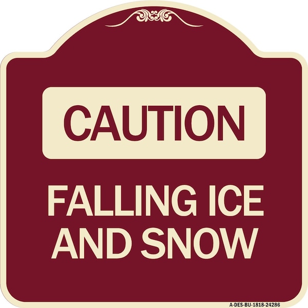 Caution Falling Ice and Snow Heavy-Gauge Aluminum Architectural Sign, 18" x 18", BU-1818-24286